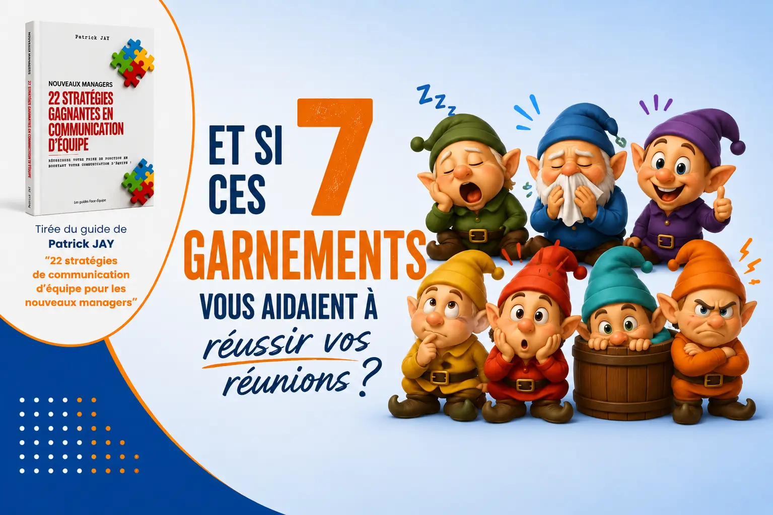 Conférence Patrick JAY sur les sept comportements de la dynamique de groupe en réunion